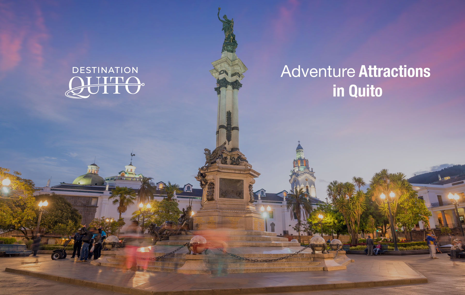 Adventure Attractions in Quito