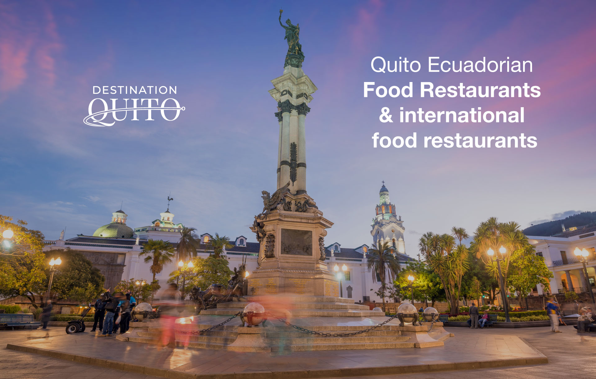 Quito Ecuadorian Food Restaurants & international food restaurants